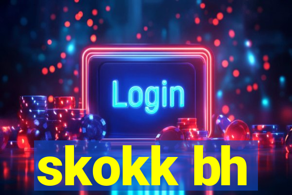 skokk bh
